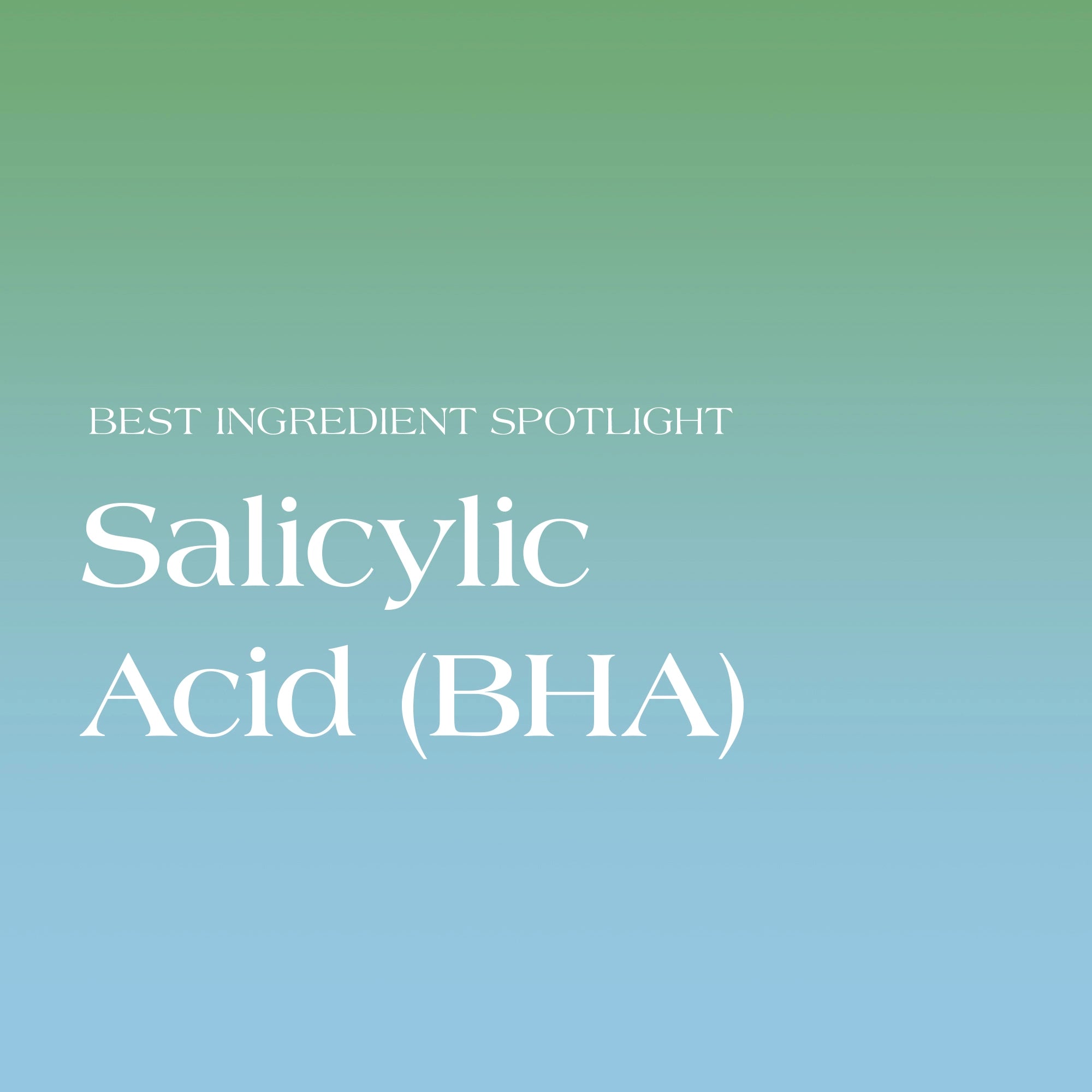 Discover the Power of Salicylic Acid